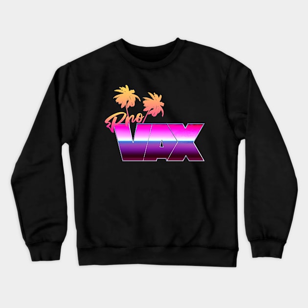 Pro-vax Crewneck Sweatshirt by Kiboune